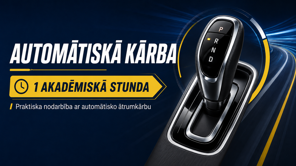 Praktiskā braukšanas nodarbība — automātiskā pārnesumkārba