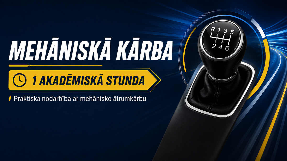 Praktiskā braukšanas nodarbība — manuālā pārnesumkārba